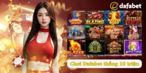 Chơi Dafabet thắng lớn 10 triệu/ngày