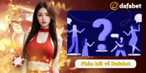 Phản hồi người chơi về Dafabet
